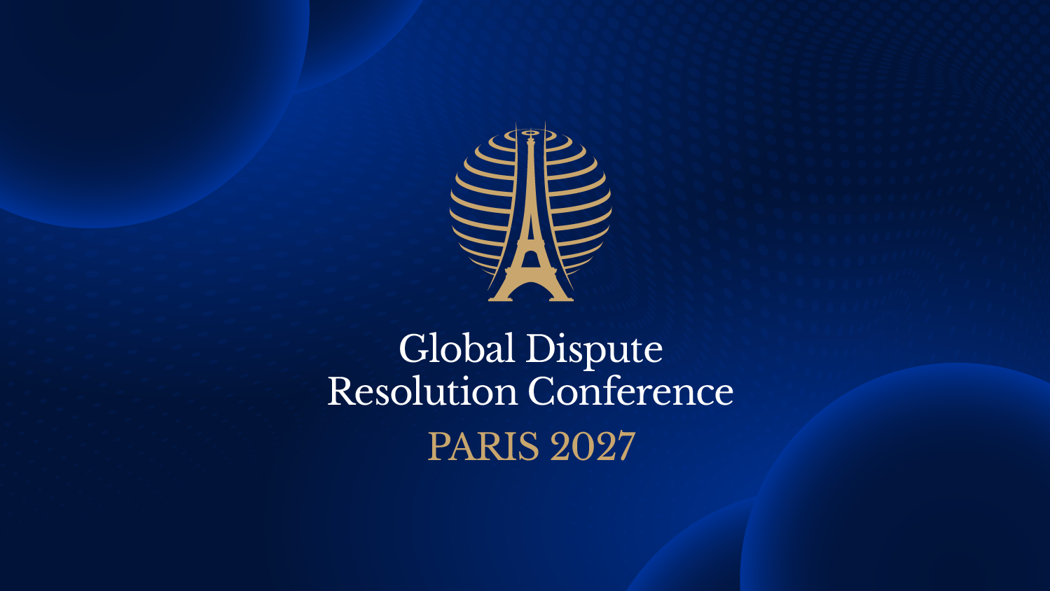 Arte oficial do Global Dispute Resolution Conference, Paris 2027, com símbolo dourado da Torre Eiffel sobre fundo azul.