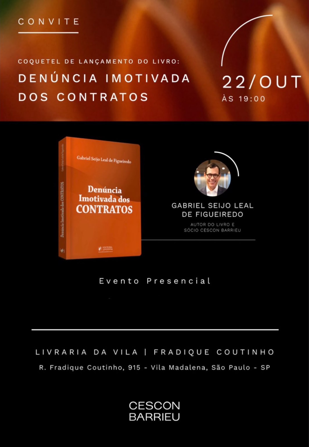 Convite do lançamento do livro Denúncia Imotivada dos Contratos, de Gabriel Seijo Leal de Figueiredo, em 22 de outubro, às 19h, na Livraria da Vila, em São Paulo.